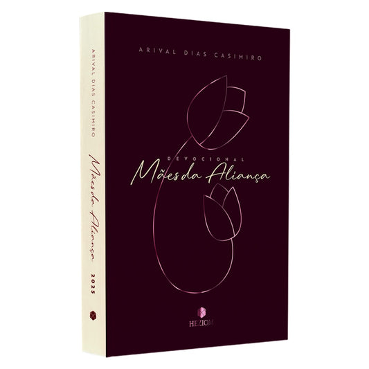 Devocional Mães de Aliança 2025 | Arival Dias Casimiro