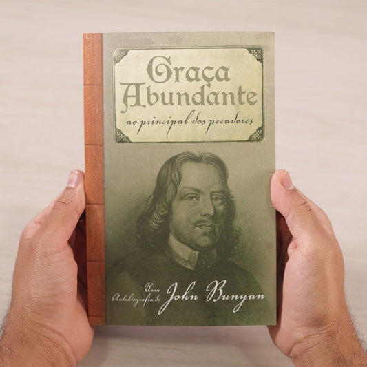 Graça Abundante | John Bunyan | Fiel
