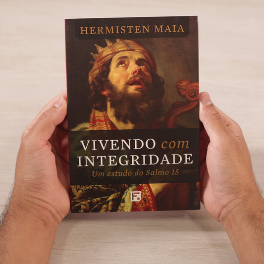 Vivendo Com Integridade | Hermisten Maia