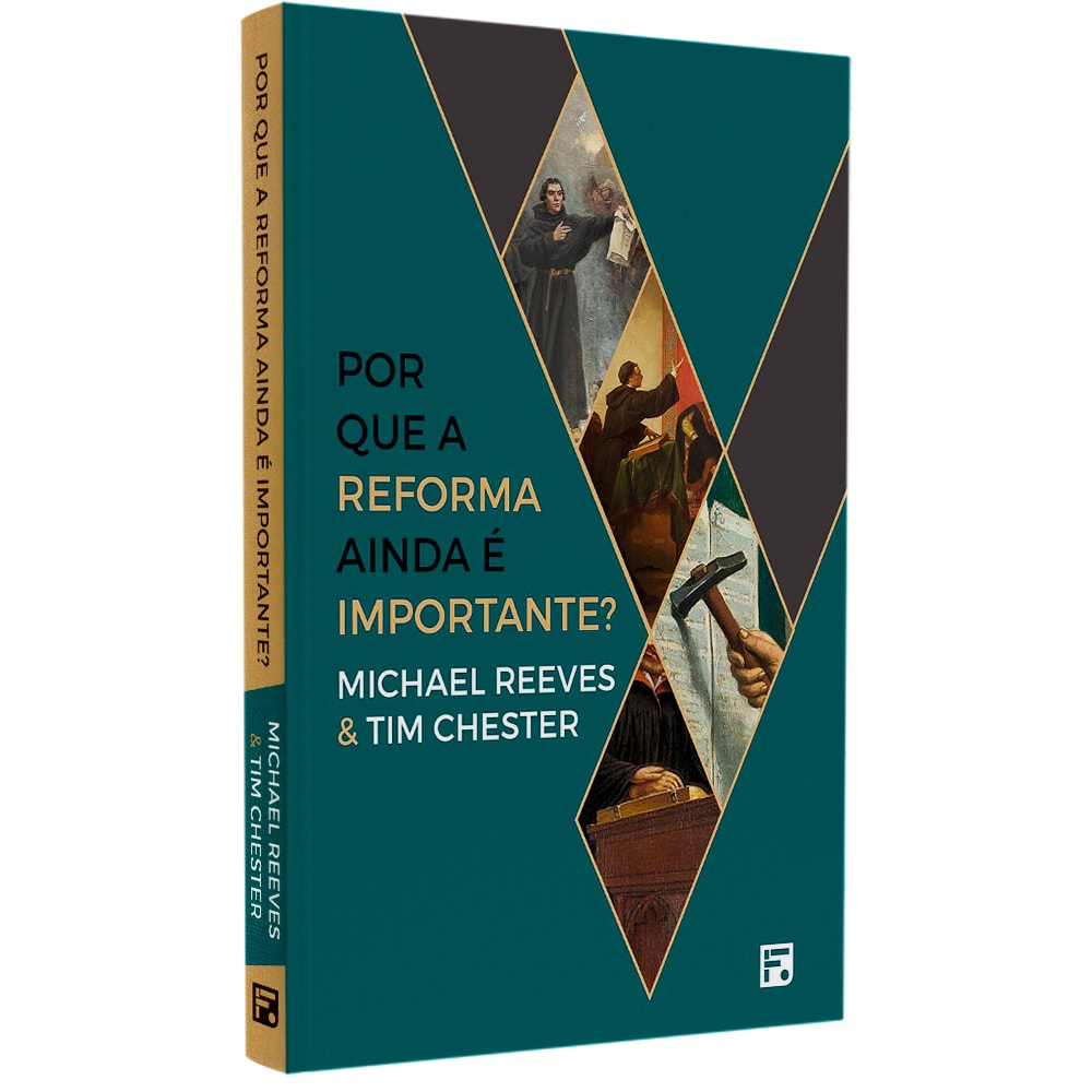 Por Que A Reforma Ainda É Importante? | Michael Reeves & Tim Chester
