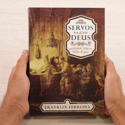 Servos De Deus | Franklin Ferreira