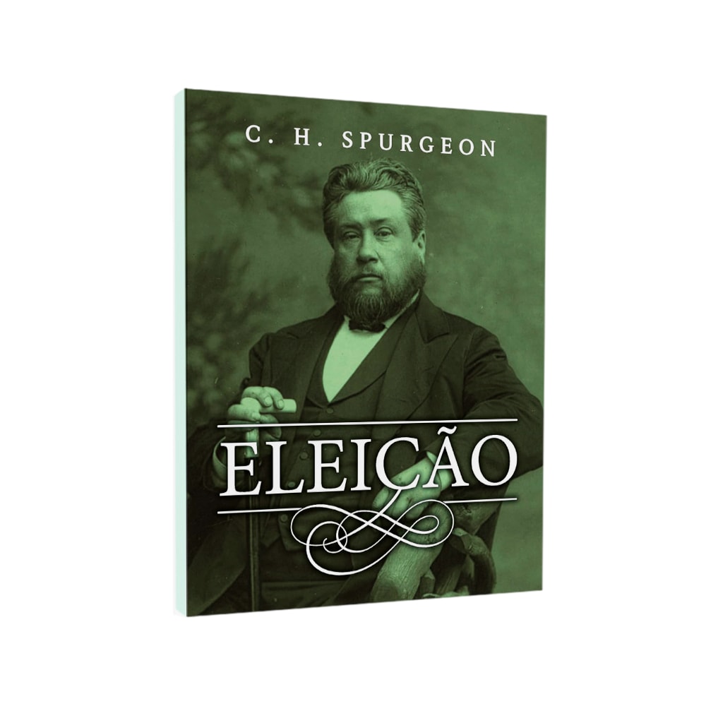 Eleição | C H Spurgeon