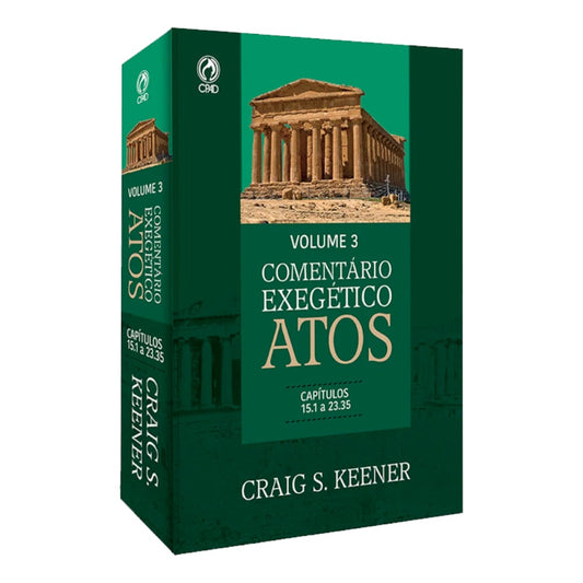 Comentário Exegético Atos | Volume 3 | Craig S Keener