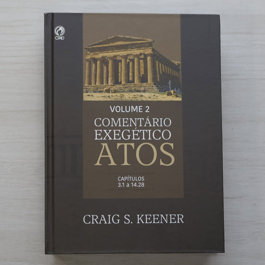 Comentário Exegético Atos | Volume 2 | Craig S Keener