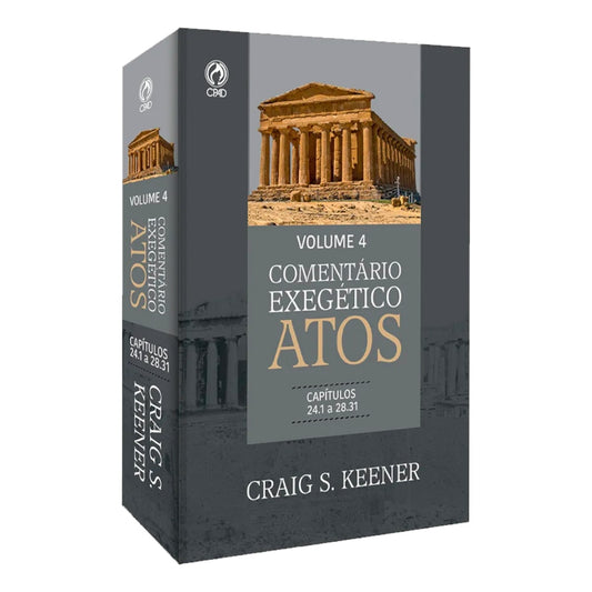 Comentário Exegético Atos | Volume 4 | Craig S Keener