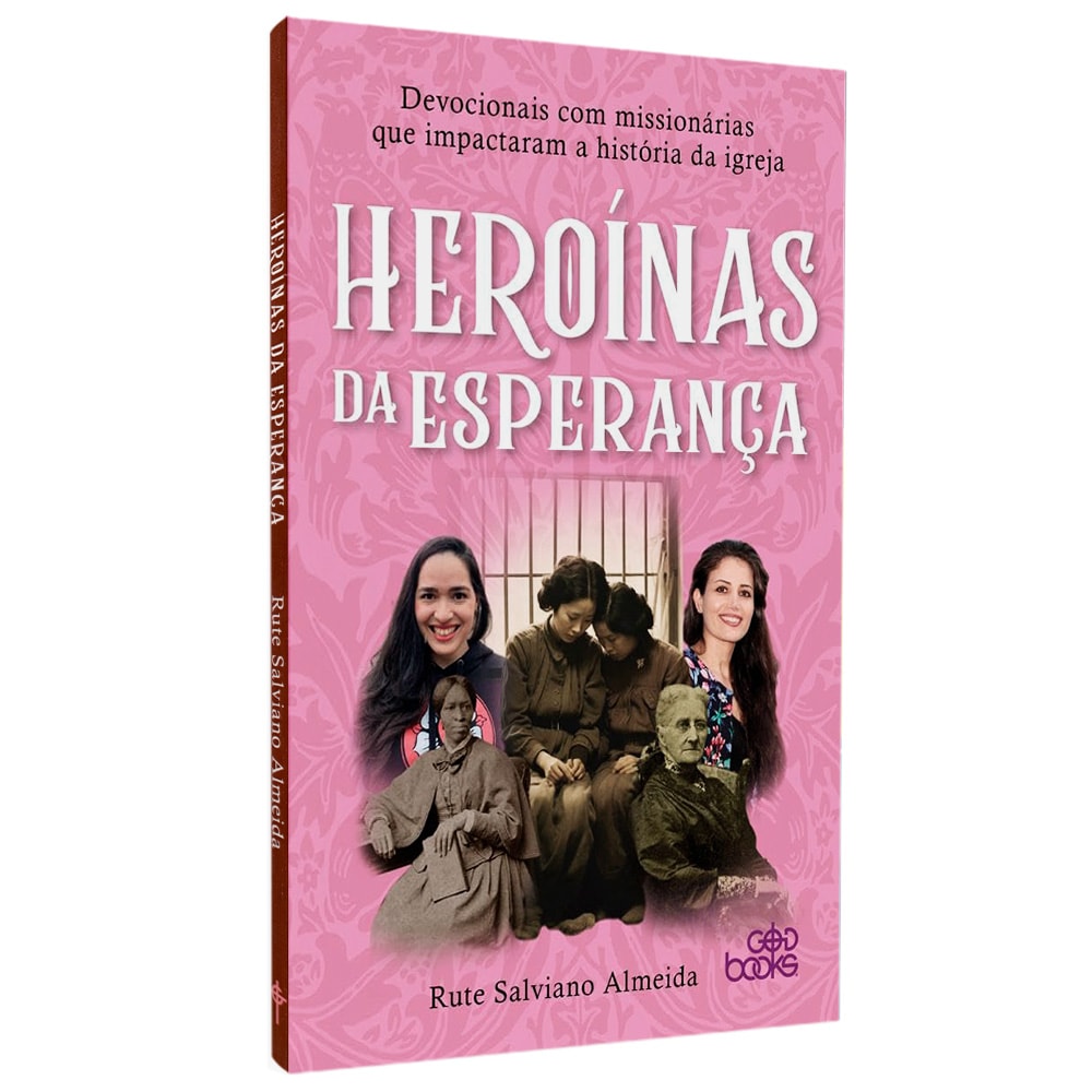 Heroínas Da Esperança | Rute Salviano Almeida