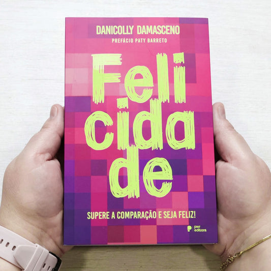 Felicidade | Danicolly Damasceno