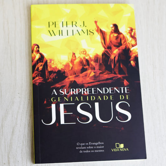 A Supreendente Genialidade de Jesus | Peter J Williams