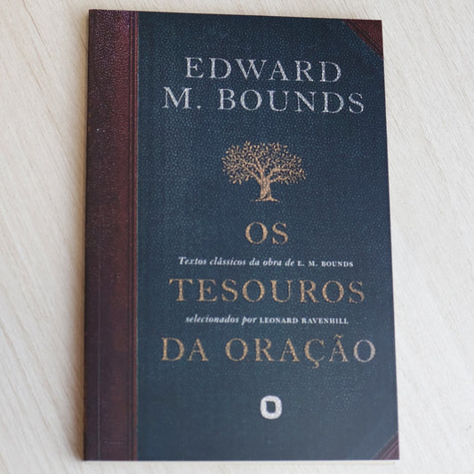 Os Tesouros Da Oração | Edward M Bounds