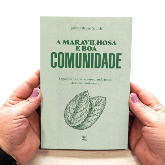 A Maravilhosa e Boa Comunidade | James Bryan Smith