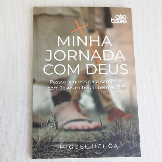 Minha Jornada Com Deus | Miguel Uchôa