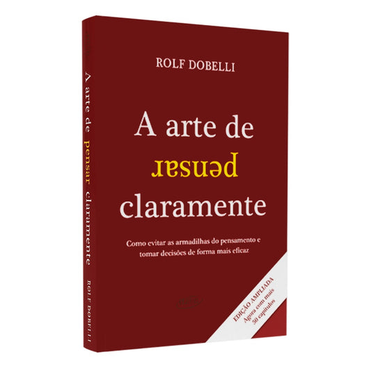 A Arte de Pensar Claramente | Folf Dobelli