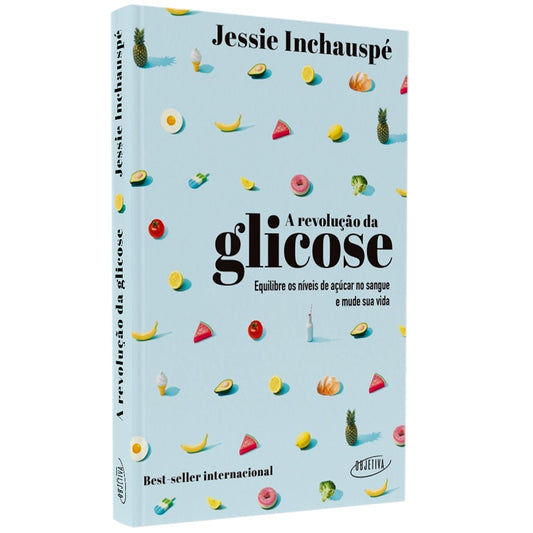 A Revolução da Glicose | Jessie Inchauspé