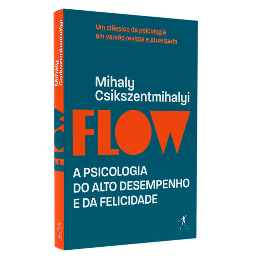 Flow | Versão Revista e Atualizada | Mihaly Csikszentmihalyi