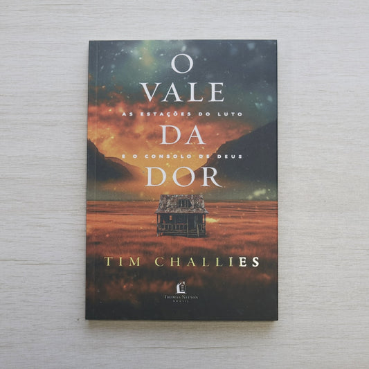 O Vale da Dor | Tim Challies