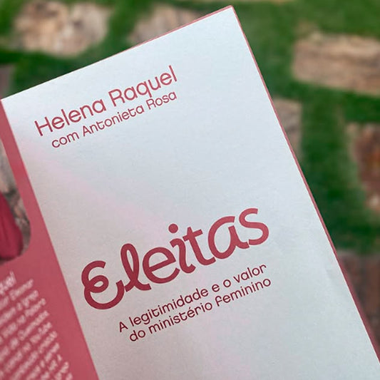 Eleitas | Helena Raquel | Antonieta Rosa