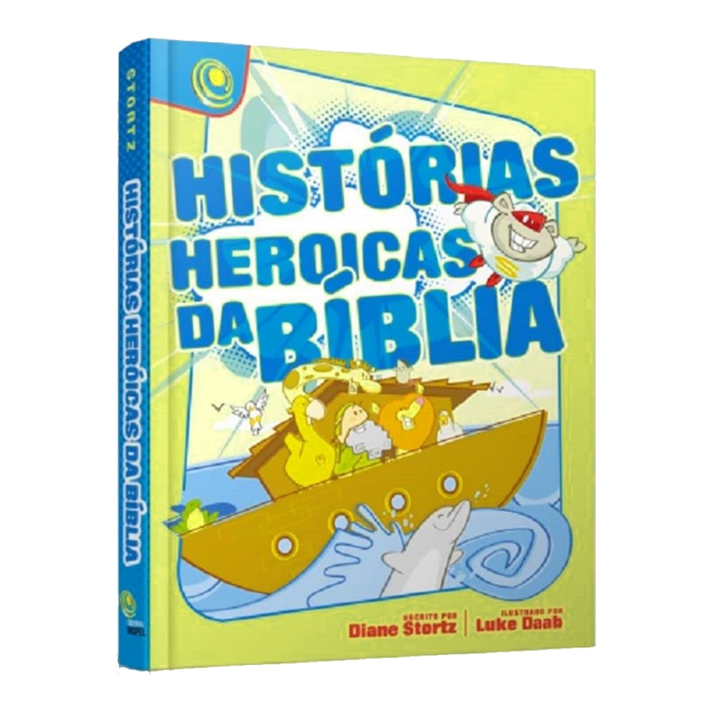 Historias Heroicas da Bíblia | Diane Stortz