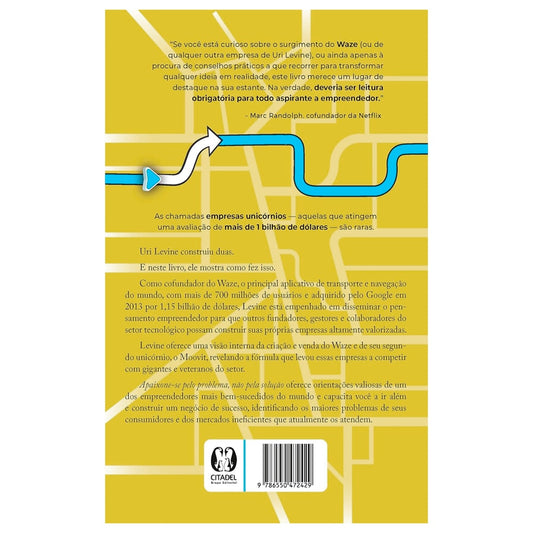 Apaixone-se Pelo Problema Não Pela Solução | Uri Levine