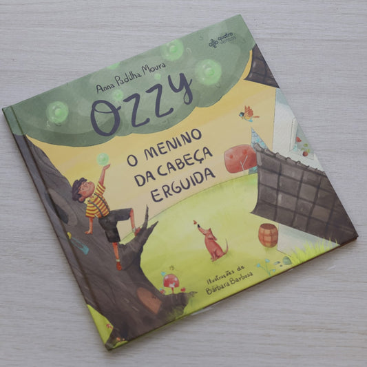 Ozzy | O Menino da Cabeça Erguida | Anna Padilha Moura