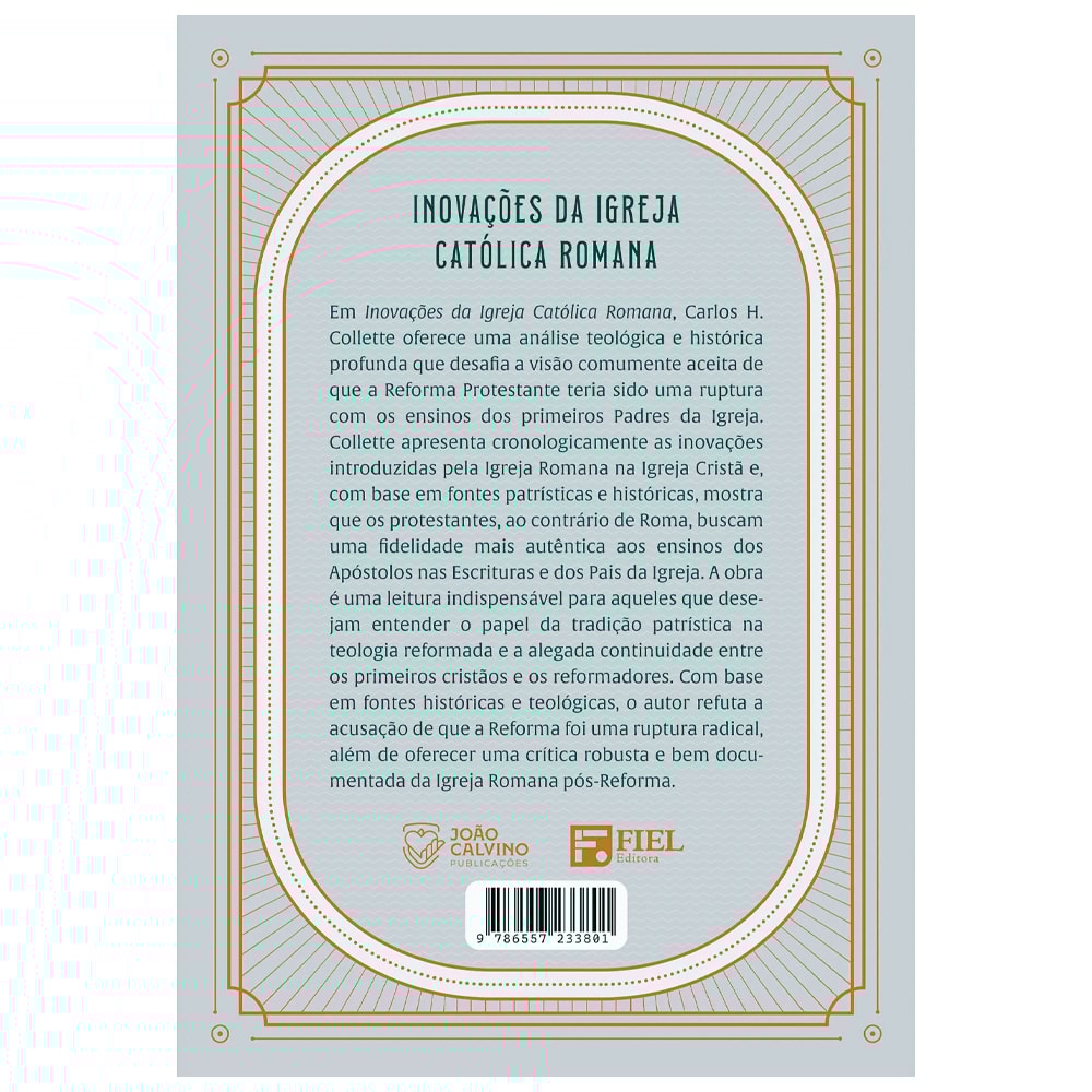 Inovações da Igreja Católica Romana | Carlos H Collete