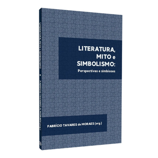 Literatura Mito e Simbolismo | Fabrício Tavares de Moraes