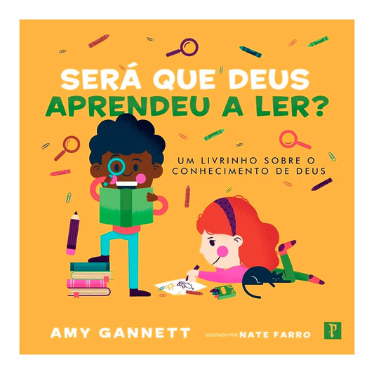 Será Que Deus Aprendeu a Ler? | Amy Gannett