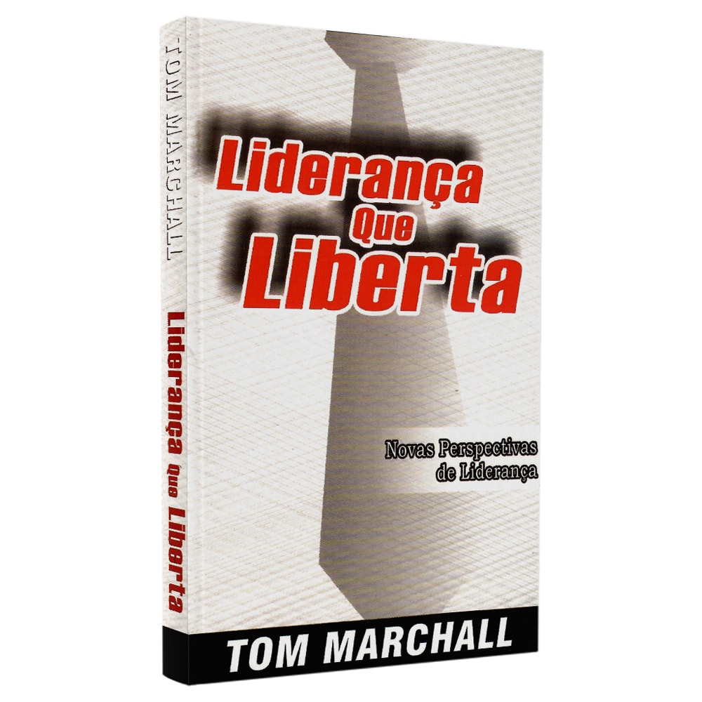 Liderança que Liberta | Tom Marchall