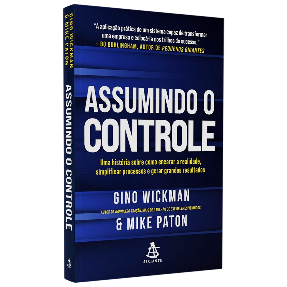 Assumindo o Controle | Gino Wickman e Mike Paton