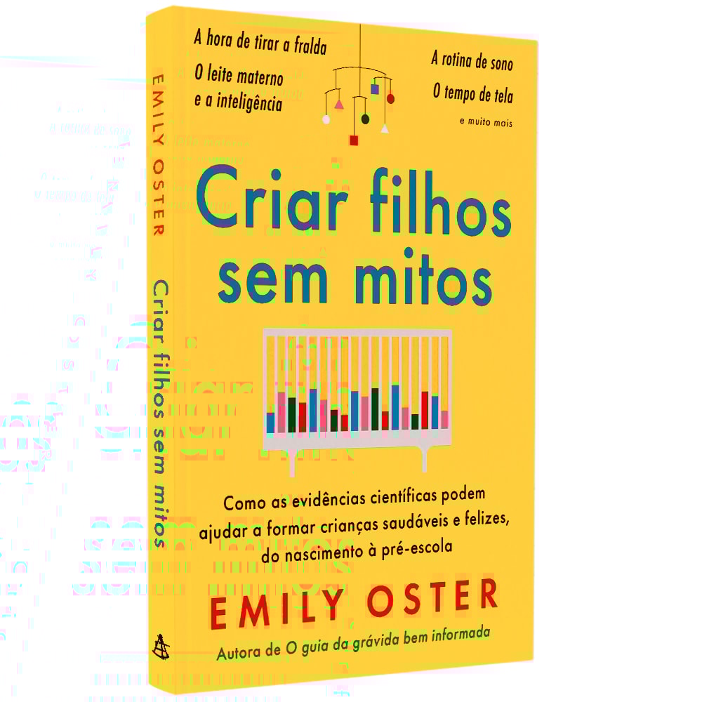 Criar Filhos Sem Mitos | Emily Oster