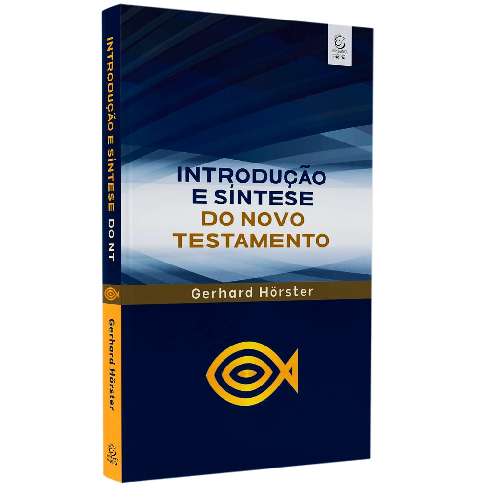 Introdução e Síntese do Novo Testamento | Gerhard Hörster
