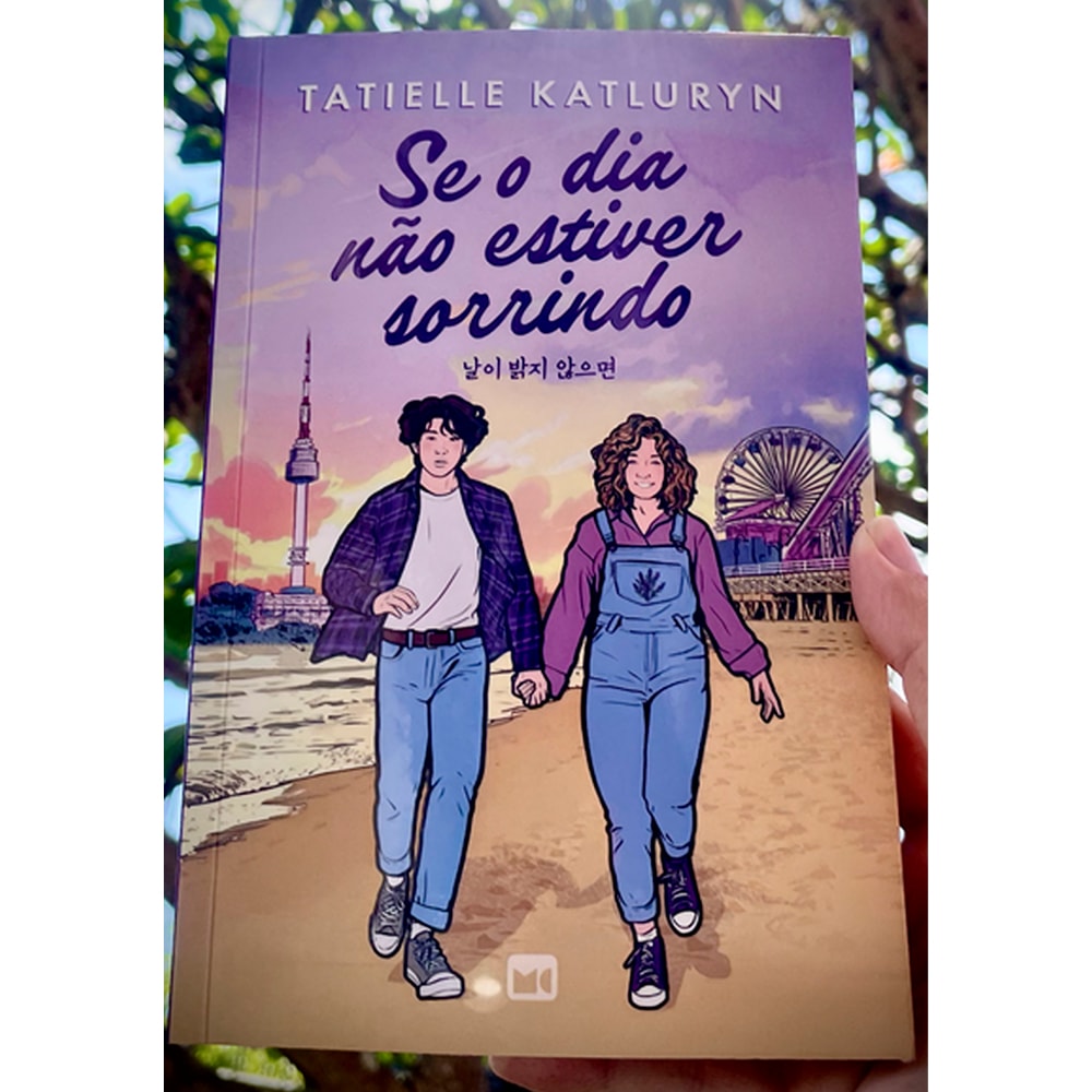 Se o Dia Não Estiver Sorrindo | Tatielle Katluryn