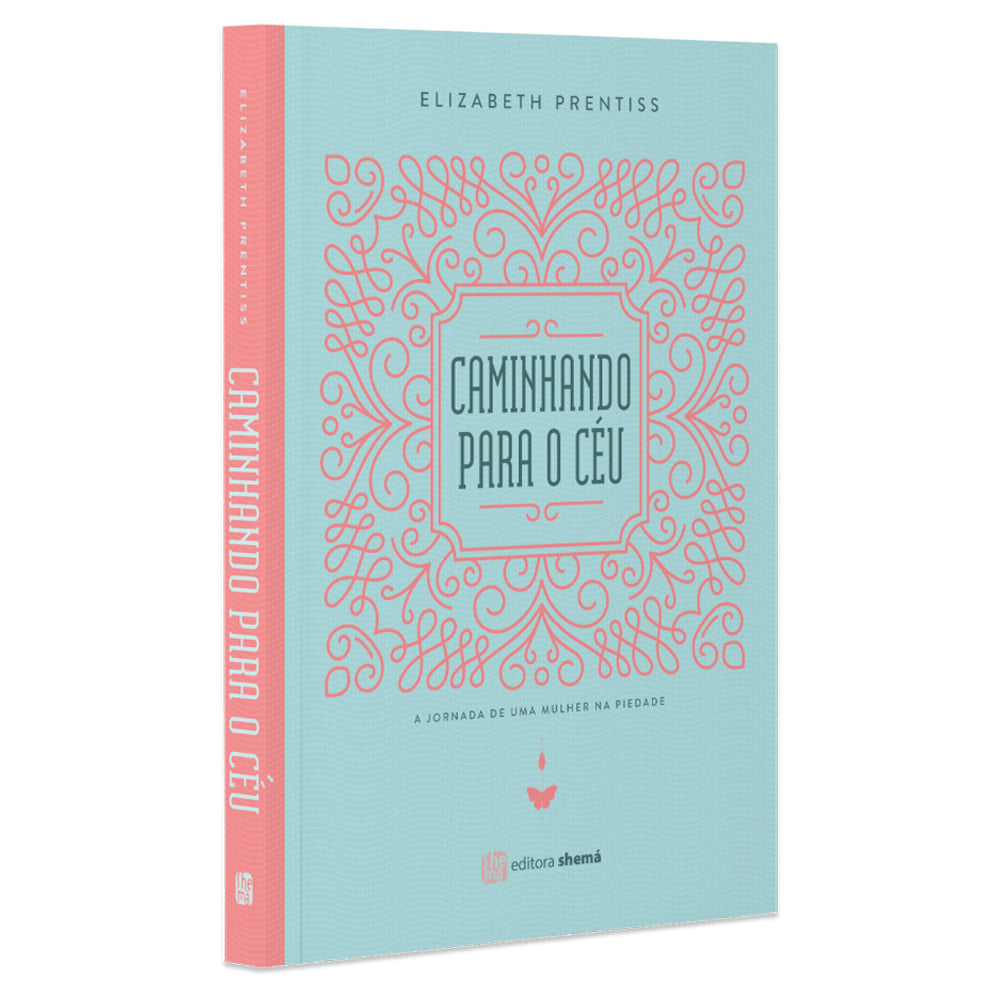Caminhando Para o Céu | Elizabeth Prentiss
