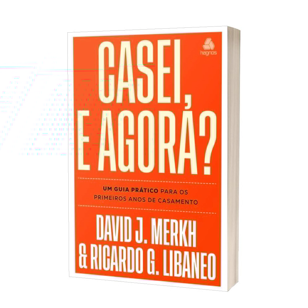 Casei e Agora? | David J Merkh e Ricardo G Libaneo
