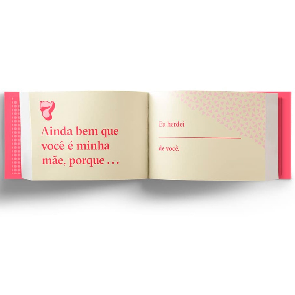 Mãe ! Eu Te Amo Porque | 25 Grandes (e Pequenos) Motivos Que Tornam Você Incrível