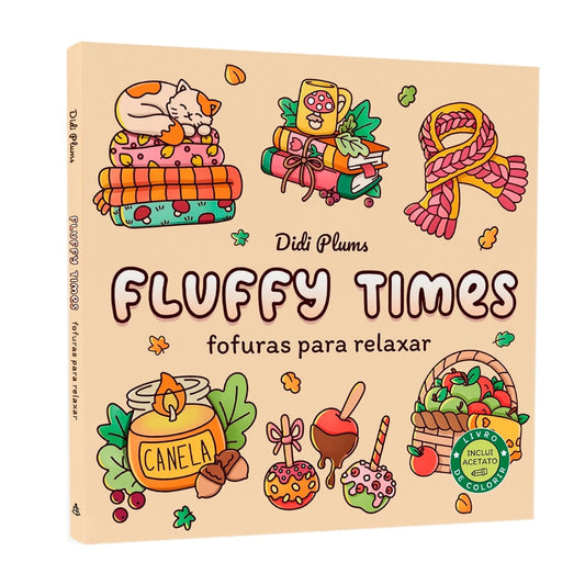 Fluffy Times | Fofuras Para Relaxar | Didi Plums