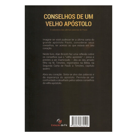 Conselhos de Um Velho Apóstolo | Alan Brizotti