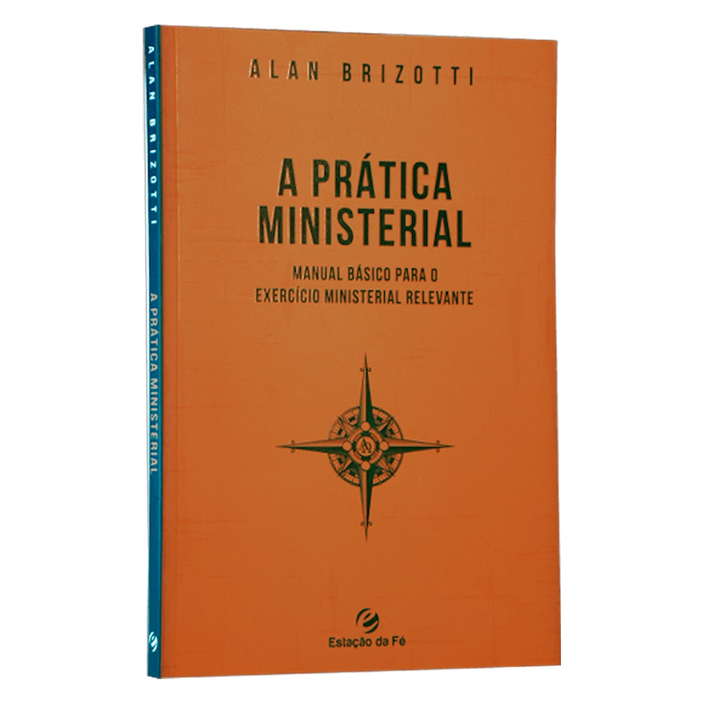 A Prática Ministerial | Alan Brizotti