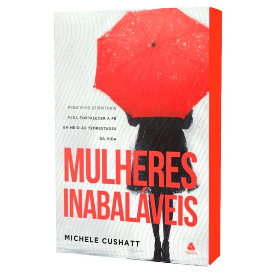 Mulheres Inabaláveis | Michele Cushatt