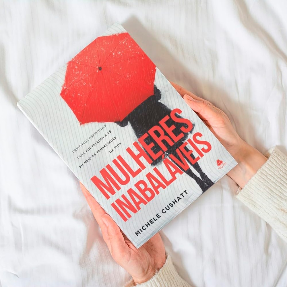 Mulheres Inabaláveis | Michele Cushatt