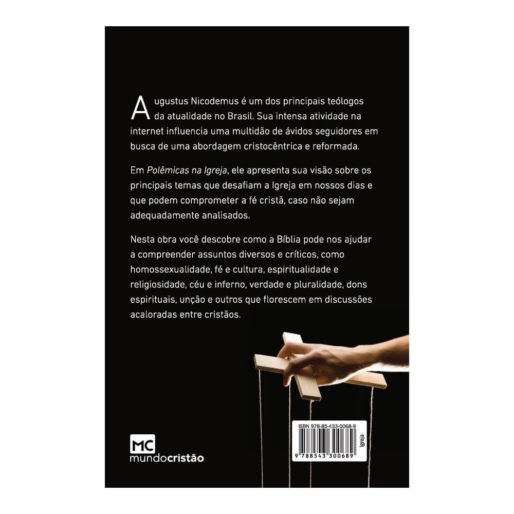 Polêmicas Na Igreja | Augustus Nicodemus