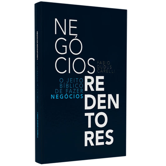 Negócios Redentores | Fabio Dudus Carelli