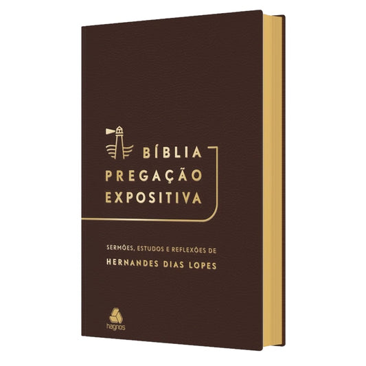 Bíblia Pregação Expositiva | ARA | Letra Normal | PU Luxo Marrom | Hernandes Dias Lopes