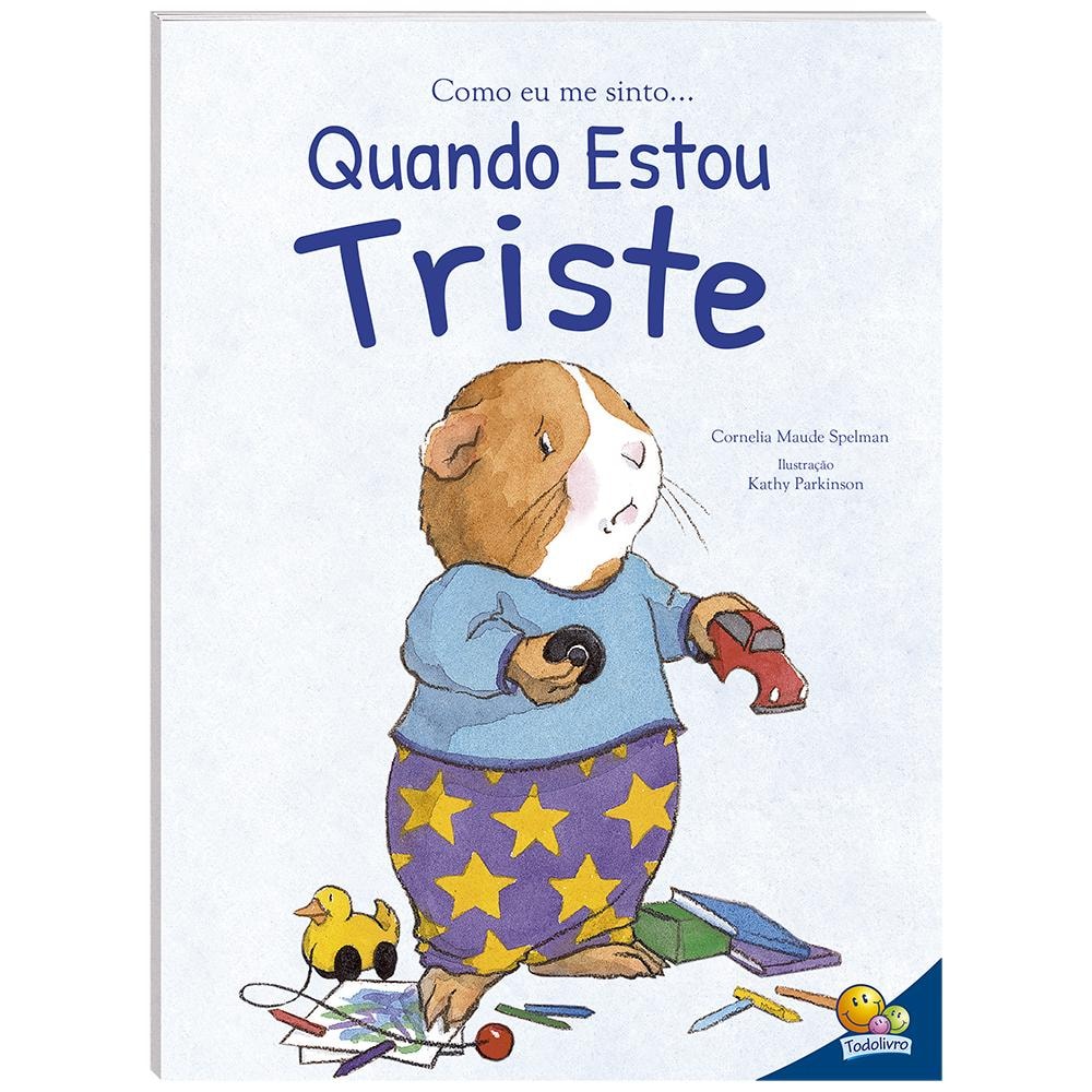 "COMO EU ME SINTO...QUANDO ESTOU TRISTE
"