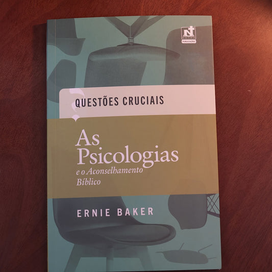 As Psicologias e o Aconselhamento Bíblico | Ernie Baker