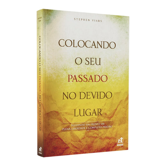 Colocando o Seu Passado no Devido Lugar | Stephen Viars
