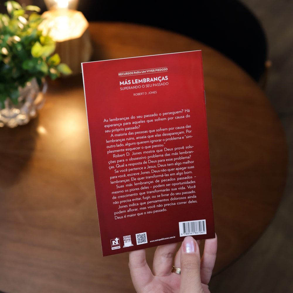 Más Lembranças | Superando o Seu Passado | Robert D. Jones