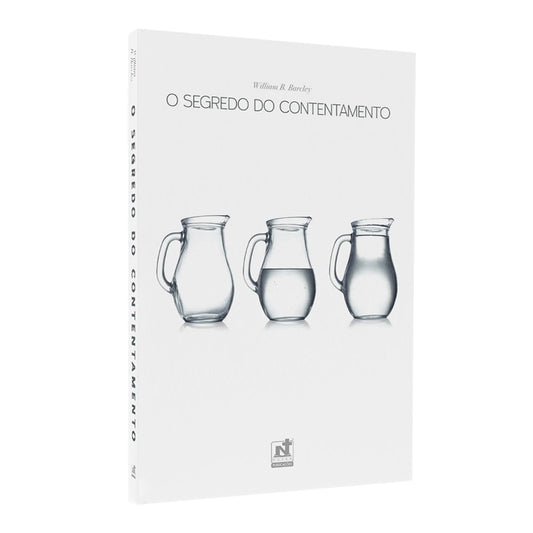 O Segredo do Contentamento | Dr. William B. Barcley