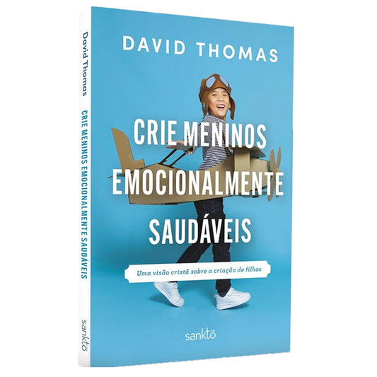 Crie Meninos Emocionalmente Saudáveis | David Thomas