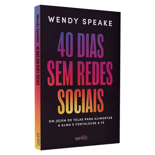 40 Dias Sem Redes Sociais | Wendy Speake