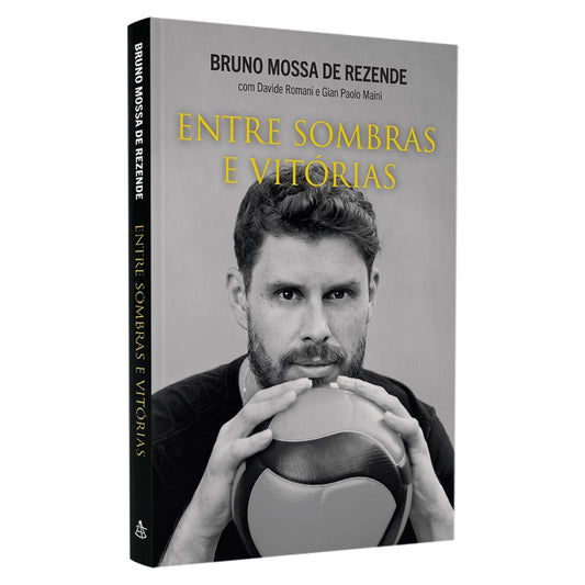 Entre Sombras e Vitórias | Bruno Mossa de Rezende